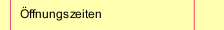 Öffnungszeiten